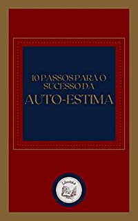 Livro 10 PASSOS PARA O SUCESSO DA AUTO-ESTIMA