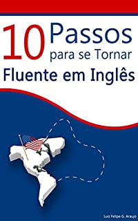 10 Passos para se Tornar Fluente em Inglês