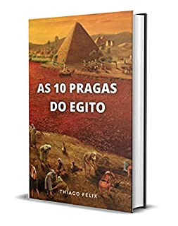 Livro AS 10 PRAGAS DO EGITO