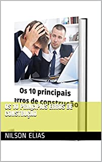 Os 10 principais erros de construção