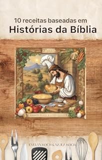 10 Receitas baseadas em Histórias da Bíblia