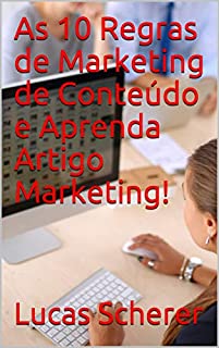 Livro As 10 Regras de Marketing de Conteúdo e Aprenda Artigo Marketing!