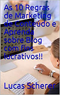 Livro As 10 Regras de Marketing de Conteúdo e Aprenda sobre Blog com fins lucrativos!!