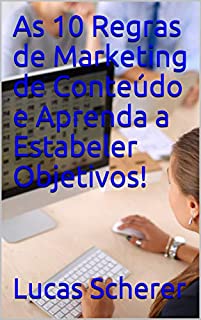 Livro As 10 Regras de Marketing de Conteúdo e Aprenda a Estabeler Objetivos!