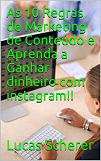 Livro As 10 Regras de Marketing de Conteúdo e Aprenda a Ganhar dinheiro com instagram!!