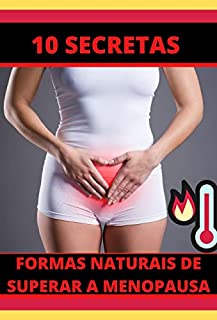 Livro 10 SECRETAS FORMAS NATURAIS DE SUPERAR A MENOPAUSA