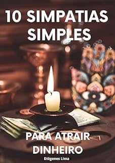Livro 10 SIMPATIAS SIMPLES PARA ATRAIR DINHEIRO