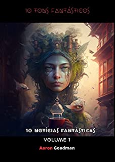 Livro 10 tons fantásticos: Para jovens e idosos ( Nuances Fantásticos ( Nova História )
