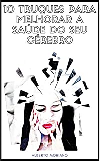 Livro 10 truques para melhorar a saúde do seu cérebro