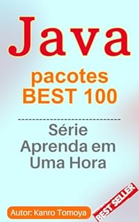 100 Batidas de Pacote Java: A Série de Aprendizado em Uma Hora - Edição 2024