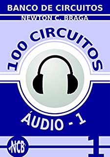 Livro 100 Circuitos de Áudio - 1 (Banco de Circuitos)