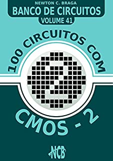 Livro 100 Circuitos com CMOS e TTLs - 2 (Banco de Circuitos)