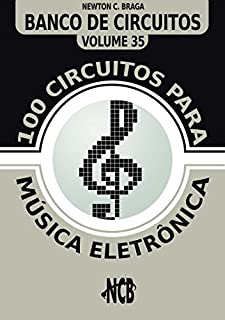 Livro 100 Circuitos para Música Eletrônica (Banco de Circuitos)
