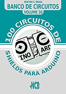 Livro 100 circuitos de shields para arduino (Banco de Circuitos)