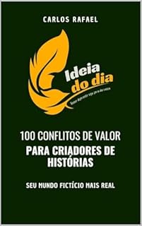 Livro 100 Conflitos de Valor: para Criadores de Histórias