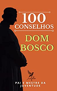 Livro 100 Conselhos de Dom Bosco