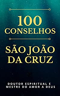 Livro 100 Conselhos de São João da Cruz