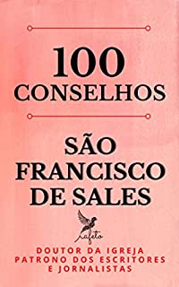 Livro 100 Conselhos de S. Francisco de Sales