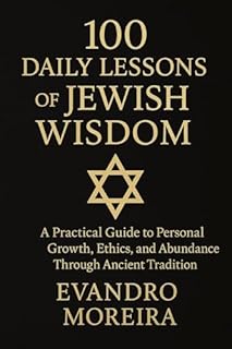 Livro 100 Daily Lessons of Jewish Wisdom: The Path of Return: A Practical Guide to Personal Growth, Ethics, and Abundance Through Ancient Tradition