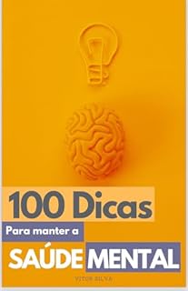 Livro 100 Dicas para manter a Saúde Mental