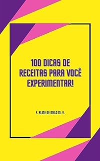 Livro 100 dicas de receitas para você experimentar