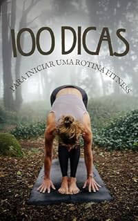 Livro 100 Dicas para uma Rotina Fitness