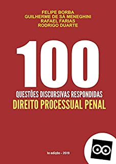 Livro 100 DISCURSIVAS DE DIREITO PROCESSUAL PENAL: As questões discursivas acompanham respostas elaboradas por professores.