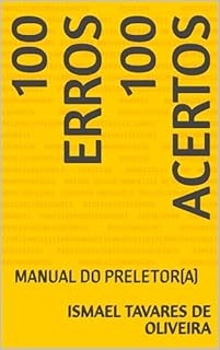 100 ERROS 100 ACERTOS : MANUAL DO PRELETOR(A)