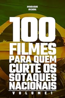 100 Filmes para quem curte os sotaques nacionais: Volume 1
