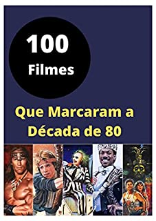 Livro 100 filmes que marcaram os anos 80