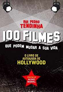 100 filmes que podem mudar a sua vida – O livro de autoajuda de Hollywood