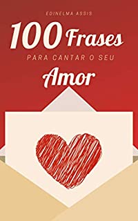 Livro 100 Frases para cantar o seu amor