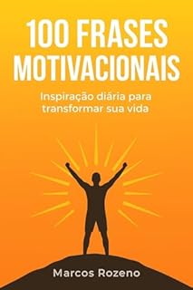 Livro 100 Frases Motivacionais - Inspiração Diária Para Transformar sua Vida