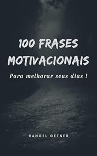 Livro 100 FRASES MOTIVACIONAIS: Para melhorar seus dias