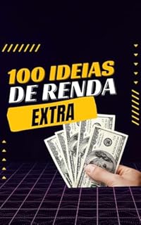 Livro 100 Ideias de Renda Extra