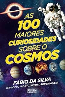 Livro As 100 Maiores Curiosidades sobre o Cosmos