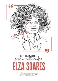 Livro 100 minutos para entender Elza Soares