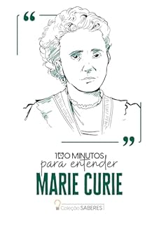 Livro 100 minutos para entender Marie Curie