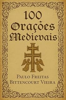 Livro 100 ORAÇÕES MEDIEVAIS