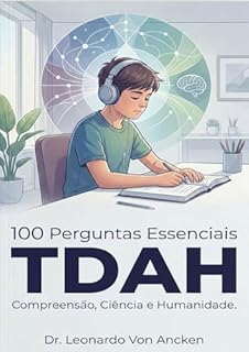 100 Perguntas Essenciais Sobre TDAH