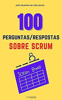 Livro 100 Perguntas e Respostas sobre o Scrum