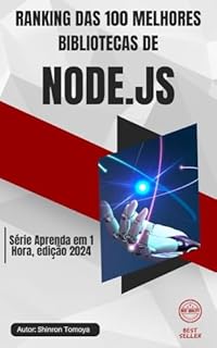 Livro As 100 principais bibliotecas Node.js: série de aprendizagem de 1 hora, edição 2024