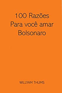 Livro 100 Razões para você amar Bolsonaro