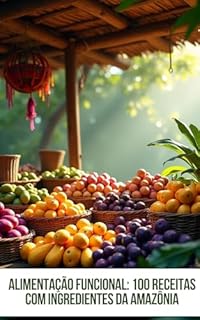 Livro 100 Receitas com Ingredientes da Amazônia