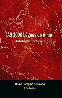 As 1000 léguas do amor: Antologia poética