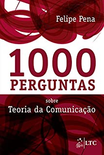 Livro 1000 Perguntas sobre Teoria da Comunicação
