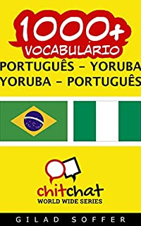 Livro 1000+ Português - Yoruba Yoruba - Português Vocabulário (ChitChat WorldWide)