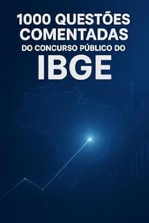 1000 Questões Comentadas do Concurso Público do IBGE