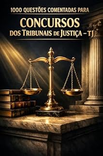 Livro 1000 Questões Comentadas Para Concursos dos Tribunais de Justiça - TJ