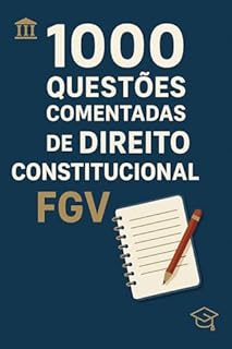Livro 1000 Questões Comentadas de Direito Constitucional FGV